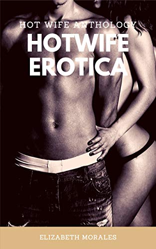 ashima sheth recommends Hot Wife Erotica