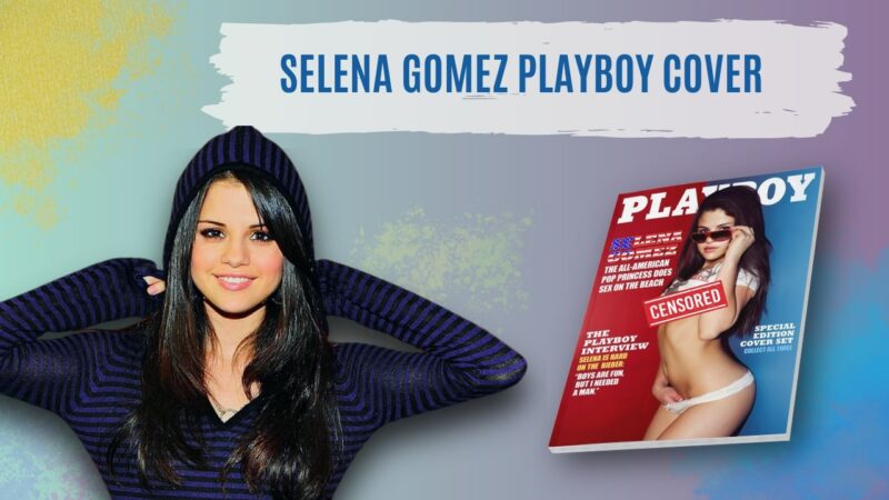danny del pilar recommends Did Selena Gomez Do Playboy