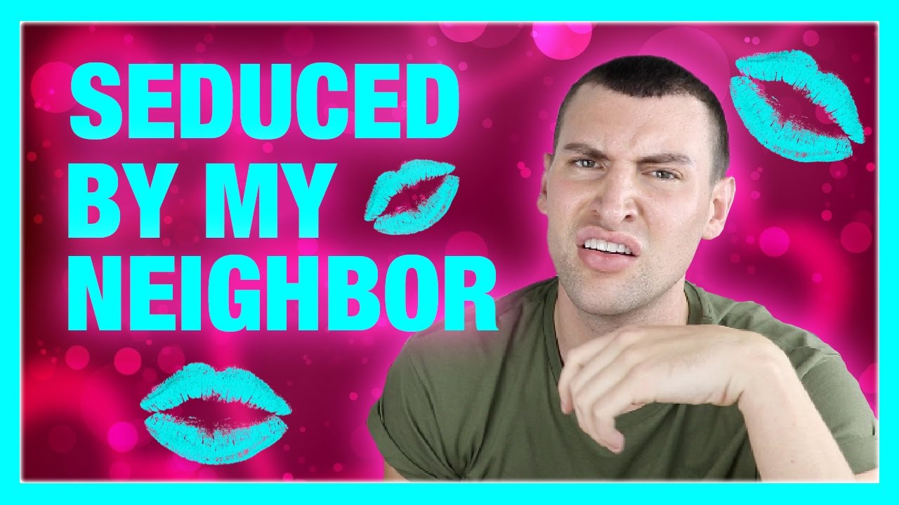 Best of Seduced by neighbor