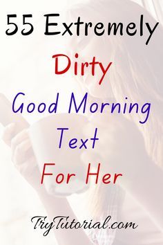 dirty good morning quotes for her