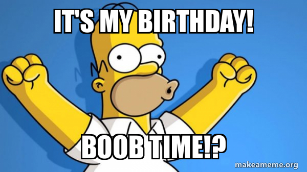 chungda sherpa recommends Happy Birthday Tits Meme