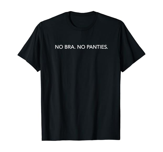 alan coller recommends T Shirt No Panties