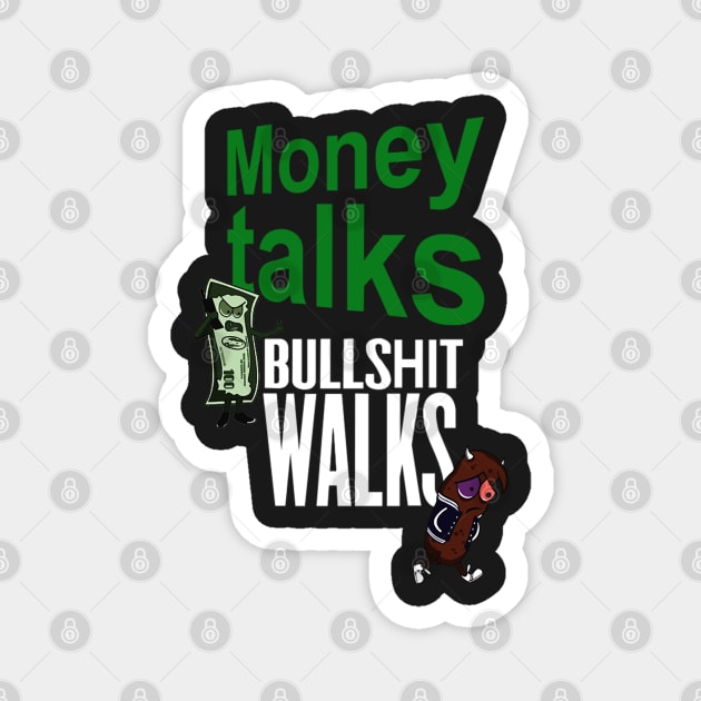 christen bloom recommends Money Talk Bullshit Walks