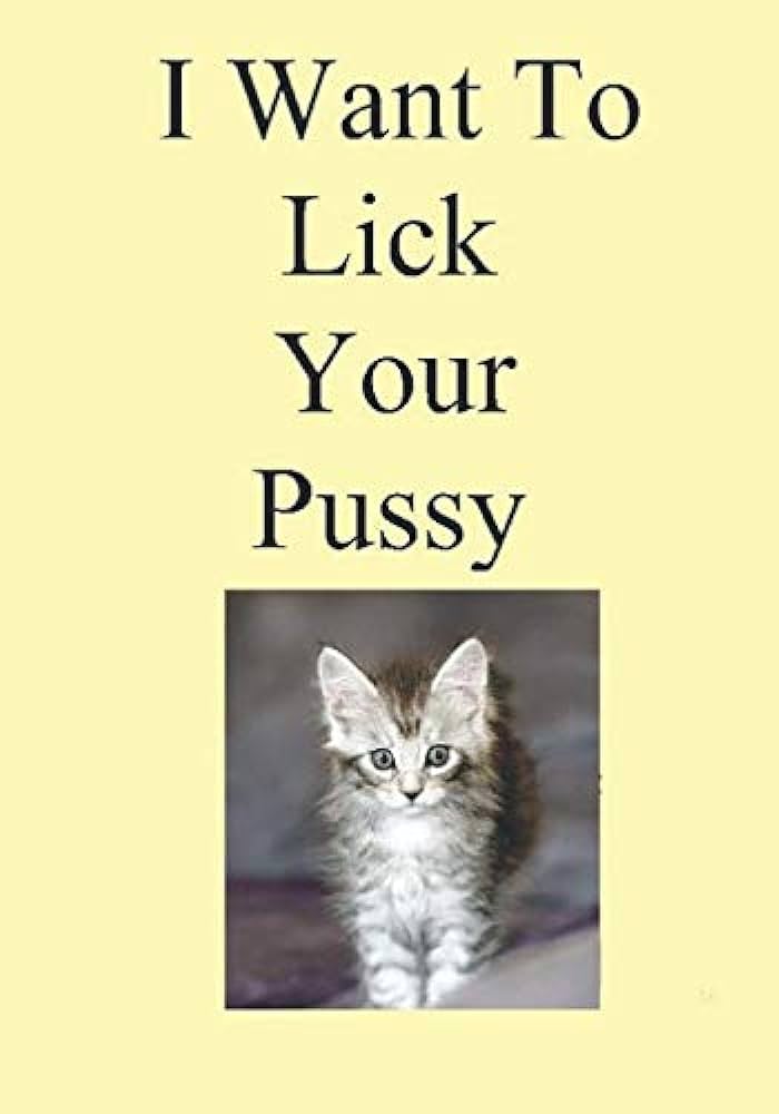 Best of I want to lick pussy