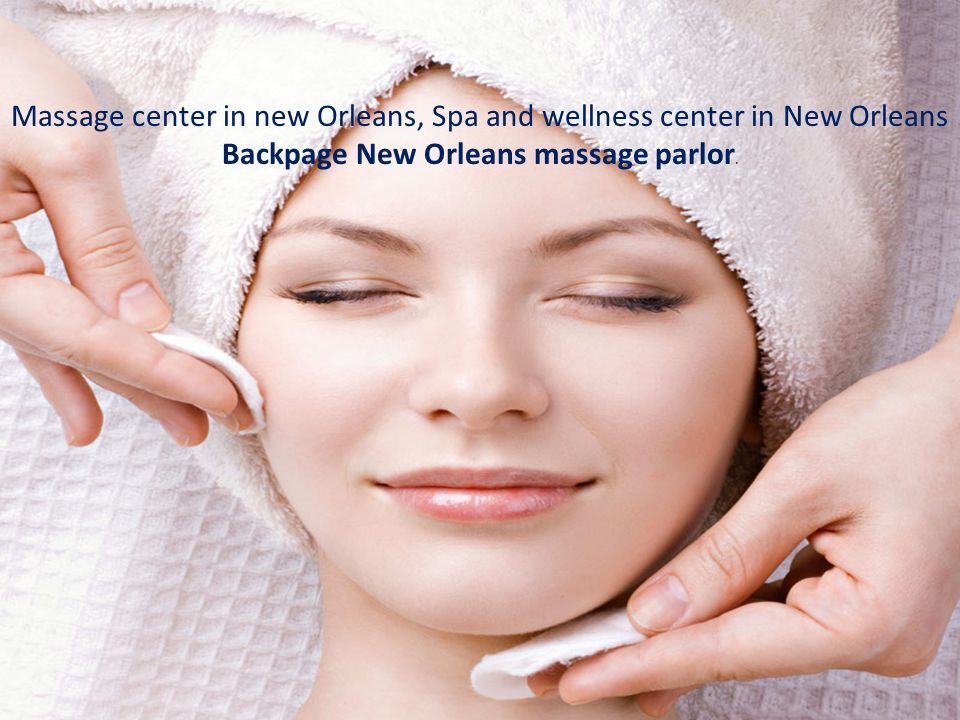 dediu lucian recommends Massage Parlors New Orleans