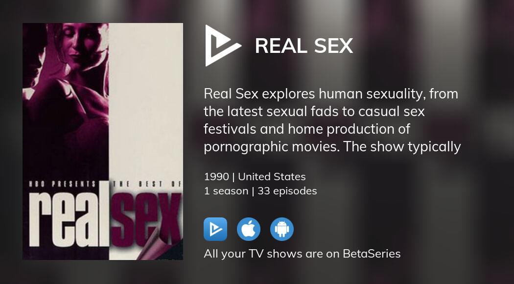 ben stockinger recommends Real Sex Hbo Watch Episodes Online