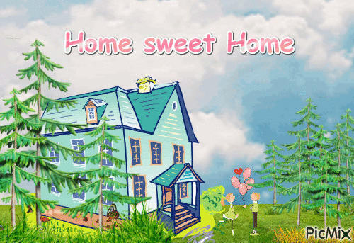 dan shen recommends Home Sweet Home Gif
