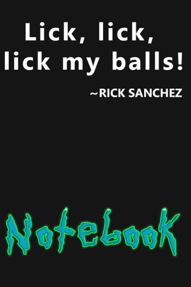 doug landau recommends Lick My Balls Rick