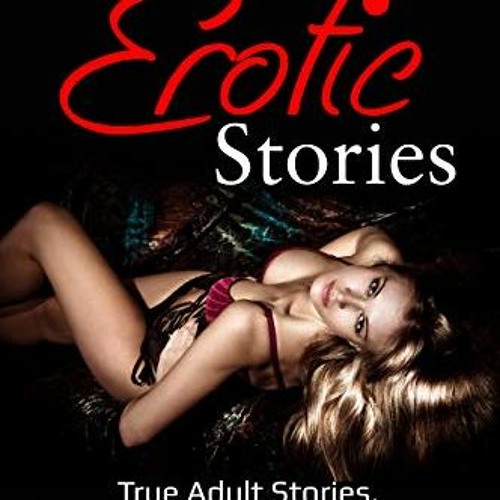 chandler mcdaniel recommends true dirty sex stories pic