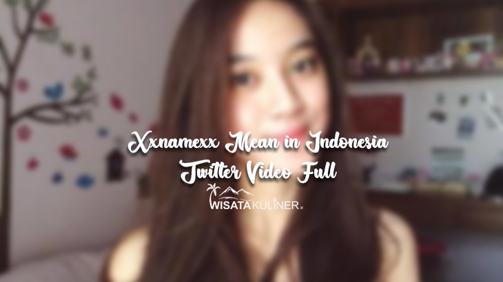 debra millard recommends Xxnamexx Mean In Indonesia Twitter Video Download Free