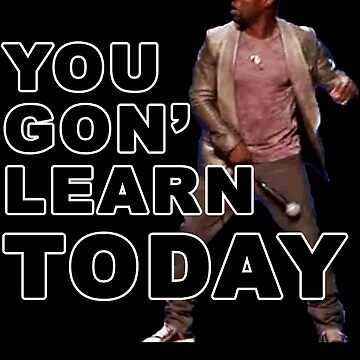 christa momberg recommends You Gonna Learn Today Gif