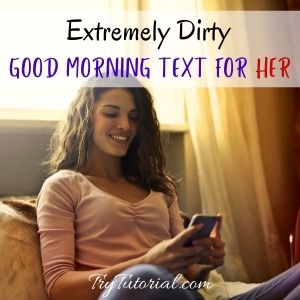 Best of Dirty good morning quotes for her