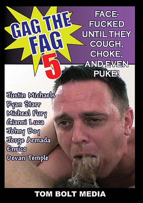 bryan maynard recommends gag the fag 5 pic
