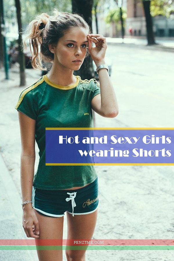 sexy girls wearing shorts