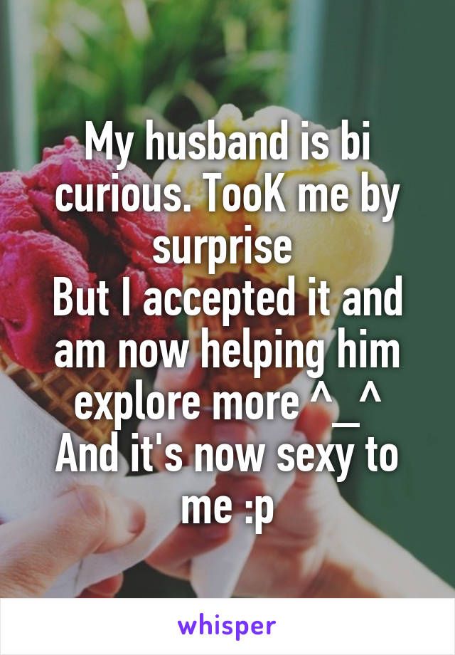 chris peregoy recommends Bi Curious Husband Tumblr