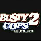 chris sink recommends busty cops 2 cast pic