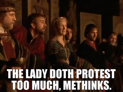 Best of Doth protest too much gif