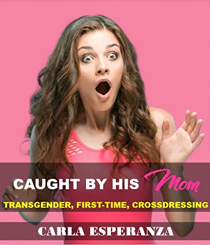 chris demmin recommends caught crossdressing by mom pic