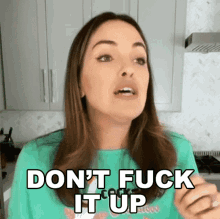 chelsea roth recommends Dont Fuck It Up Gif