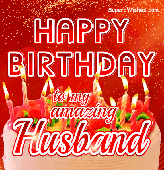 amy beth miller recommends Happy Birthday To My Hubby Gif