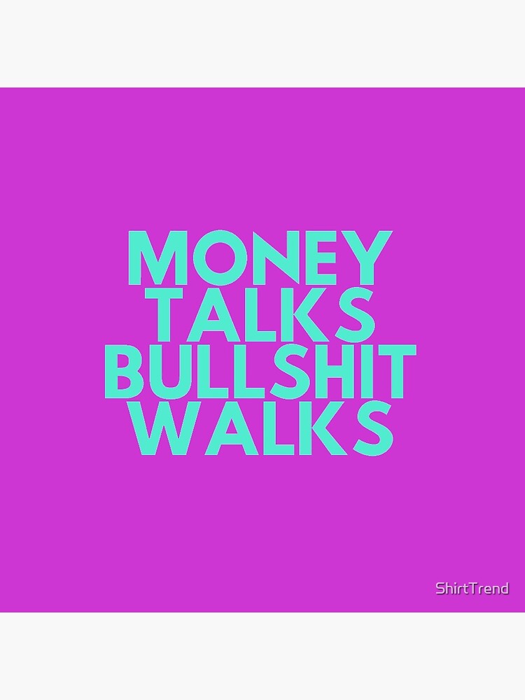 aminath agleema recommends money talk bullshit walks pic