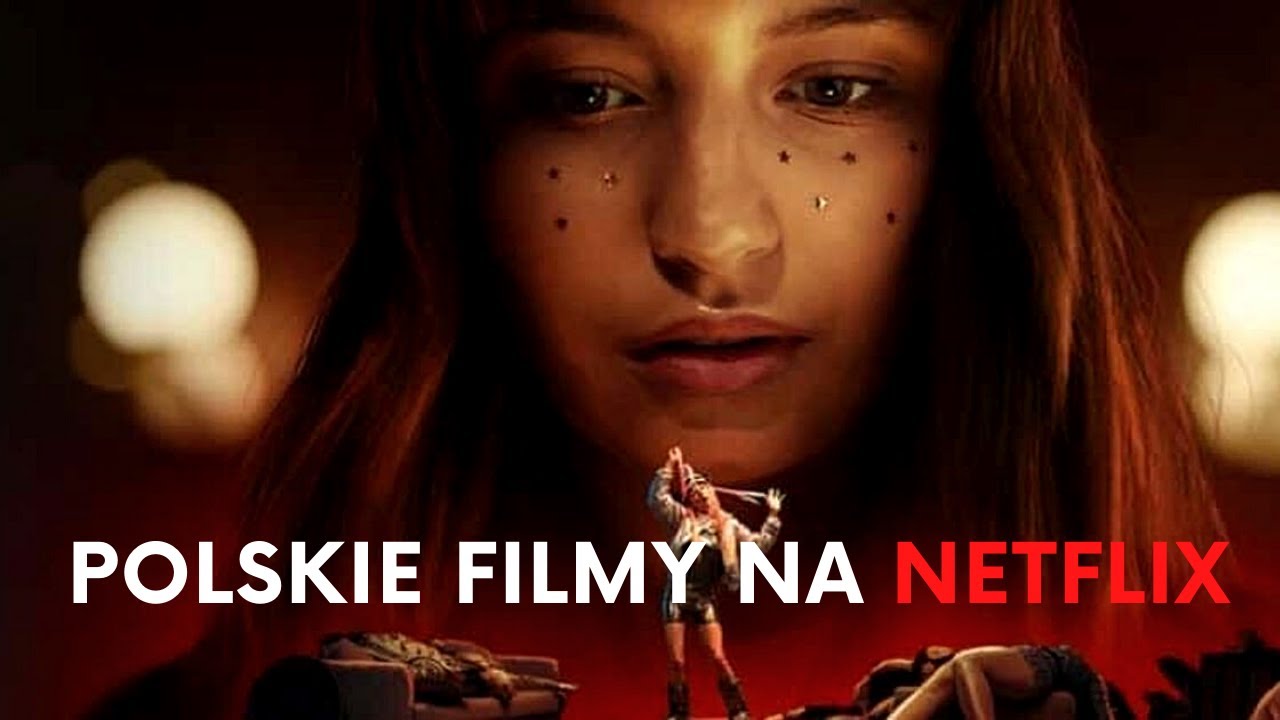 ann frankland recommends Polskie Filmy Na Netflix