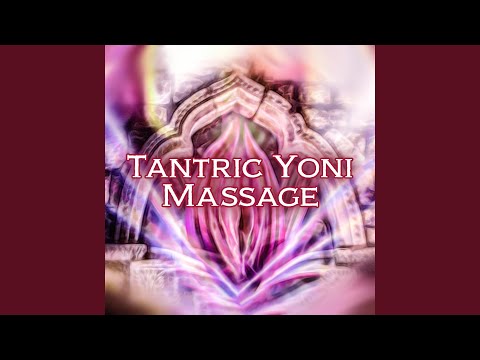 brock mcgee recommends Tantra Yoni Massage Youtube