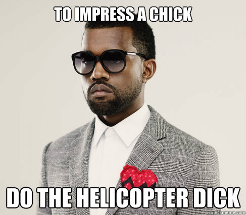 danny icenhour recommends to impress a chick do the helicopter gif pic