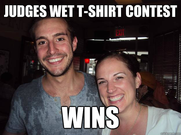 Wet T Shirt Contest Meme bellflower ca